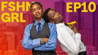 FSHN GRL - Episode 10