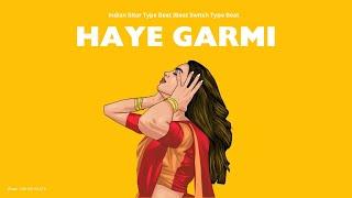 Indian Type Beat - "HAYE GARMII" (Beat Switch) | Freestyle Rap Beat | Rap/Hip-Hop Instrumentals 2025