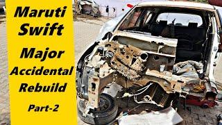 Rebuilding an Accidental Maruti Swift: Watch the Transformation - Part 2