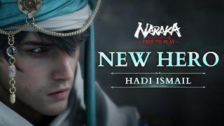 New Hero: Hadi Ismail Gameplay Showcase | NARAKA: BLADEPOINT