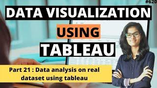 Data Visualization using Tableau|Part 21 Data analysis on real dataset using tableau |Tableau course