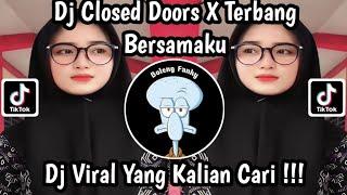 Dj Closed Doors X Terbang Bersamaku Full Song Sound Maman Fvndy [] Dj Fyp Viral Tik Tok Terbaru 2023