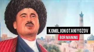 KOMILJON OTANIYOZOV - BOR MANING  #komiljon #komiljonotaniyozov #mumtoz #navolar #suvoro