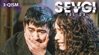 Sevgi yo'lida (o'zbek serial) | Севги йўлида (узбек сериал) 3-qism