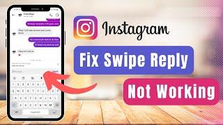 Instagram Message Swipe Reply Not Working