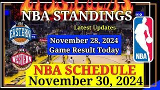 NBA STANDINGS TODAY as of November 28, 2024 | GAME RESULTS | NBA SCHEDULE November 30, 2024