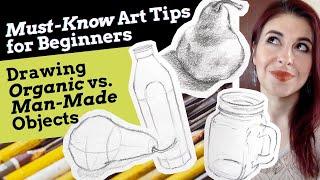 Organic vs Man Made Objects Must Know Drawing Tips for Beginners