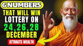 Lucky Numbers: 6 NUMBERS TO WIN JACKPOT LOTTERY on 24, 26 and 28 DECEMBER 2024 | Buddhist Teachings