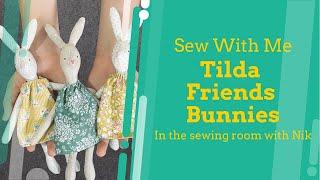 Tilda Bunnies Sew Along -  Sew this free pattern with me