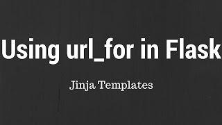 Using url_for In Flask Templates