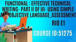 51275 tcs course answers #RIO #E1Effective technical writing using simple objective language