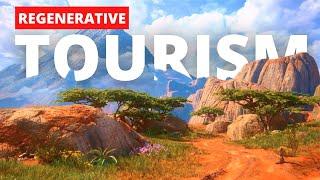 Regenerative Tourism - The Future of Travel?