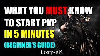 PVP BEGINNER'S GUIDE - DO NOT START PVP UNTIL WATCHING THIS (LOST ARK)