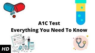 A1C Test: Everything You Need To Know