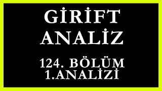 Girift Analiz 124.Bölüm 1.Analizi | asemin'i Öldüren Beyza'ymış..!