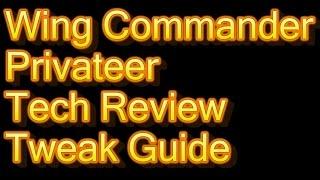 Wing Commander Privateer GOG.com Tech Review and Tweak Guide