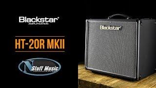 Blackstar HT-20R MkII - In-Depth Demo