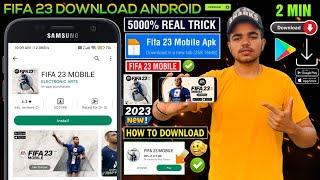  FIFA 23 MOBILE DOWNLOAD | HOW TO DOWNLOAD FIFA 23 ANDROID | FIFA 23 ANDROID DOWNLOAD | FIFA 23