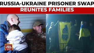 Families Reunited As Russia, Ukraine Exchange Hostages In Latest Round Of Prisoner Swaps