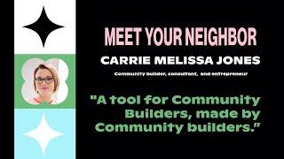 Meet Your Neighbor: Carrie Melissa Jones