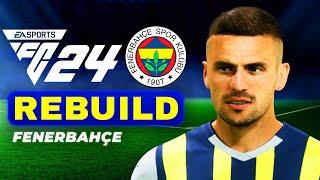 FC 24 FENERBAHÇE REBUILD // TADİC ŞAMPİYON YAPAR MI? // KARİYER MODU