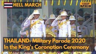 Hell March- Thailand Military Parade 2020 in King Vajiralongkorn's Coronation Ceremony (Full HD)