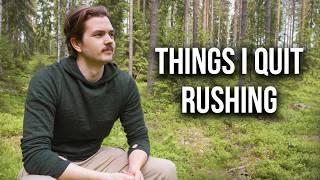 15 Things You Should Never Rush In Life | Minimalism & Slow Living