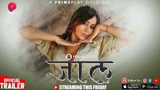 Jaal | Part 1 | Prime Play App | New Web Series | Priya | Deepali | Jonita | Tripti | Story Explain