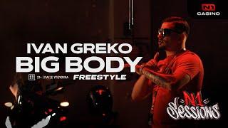 Ivan Greko - Big Body Freestyle | N1 Sessions