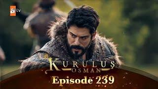 Kurulus Osman Season 6 Episode 239 In Urdu by atv