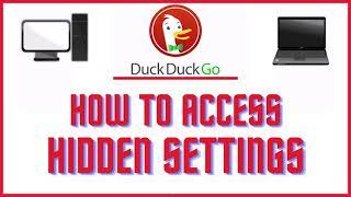 How To Access Hidden Settings On The DuckDuckGo Web Browsers | PC | *2024