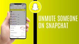 How To Unmute Someone On Snapchat 2024