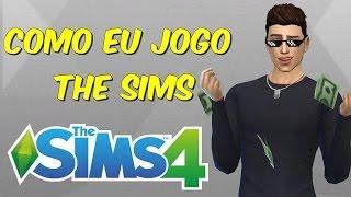 Como eu Jogo the Sims | Gameplay