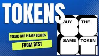 Unboxing Tokens and Player Boards from Buy The Same Token