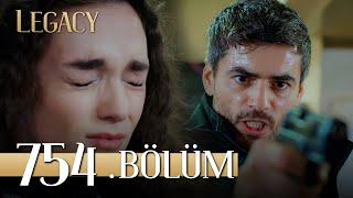 Emanet 754. Bölüm | Legacy Episode 754