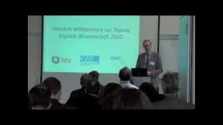 Begrüßung zu "Digitale Wissenschaft" (2010)