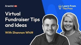 Virtual Fundraiser: Tips and Ideas From a Pro | Interview with Shannon Whitt | Anedot