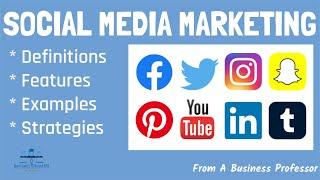 What is Social Media Marketing? | From A Business Professor