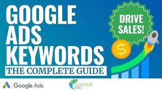 Google Ads Keyword Research - Generate More Sales in 2023 and Beyond