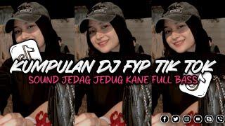 KUMPULAN DJ VIRAL TIK TOK TERBARU 2024 FULL BASS JEDAG JEDUG MENGKANE