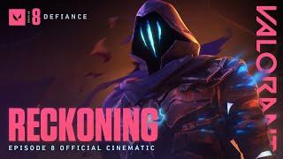 RECKONING // Episode 8 Cinematic - VALORANT