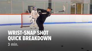 Wrist-Snap Shot Quick Breakdown