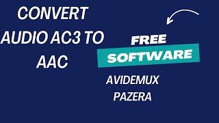 How to convert audio format from AC3 to AAC in a video (video passthrough).
