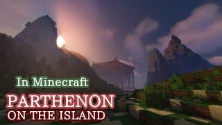 Parthenon on a huge island in Minecraft | Парфенон на огромном острове в Майнкрафт