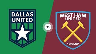 TST 2023 - Dallas Utd v West Ham - Group D