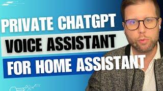 Build a LOCAL ChatGPT Voice Assistant For Your Smart Home