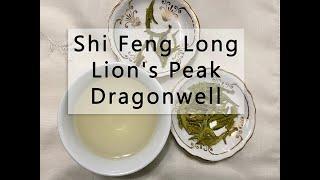 Shi Feng Long Jing | Lion's Peak Dragonwell Tasting Notes