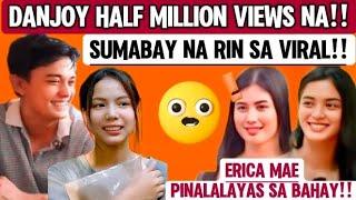 MILLION VIEWWS SA DANJOY POSIBLE // ERICA AT MAE PINANALAYA SA GC?