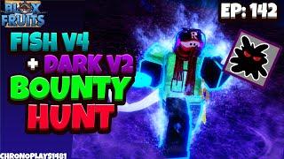 Fish V4 + Dark V2 IS SO BROKEN! [Blox Fruits Bounty Hunting]