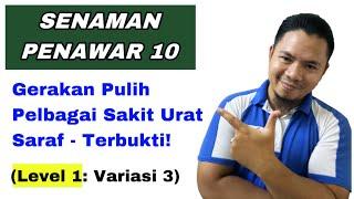 Tips rahsia pulih sakit urat saraf! Wajib tonton. Senaman Penawar 10, Level 1: Variasi 3